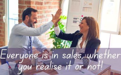 Everyone is in sales, whether you realise it or not