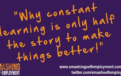 Why constant learning is only half the story if you want to improve