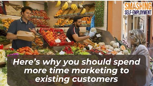 Here’s why you should spend more time marketing to existing customers - 1
