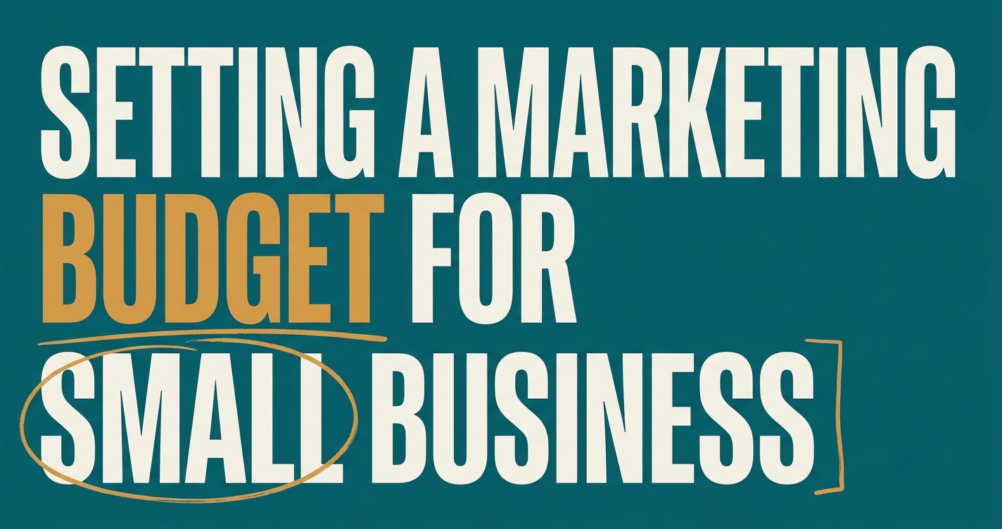 How to Set a Marketing Budget for Your Small Business